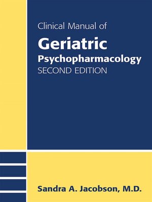 cover image of Clinical Manual of Geriatric Psychopharmacology